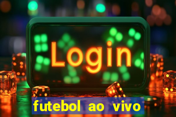 futebol ao vivo sem travar